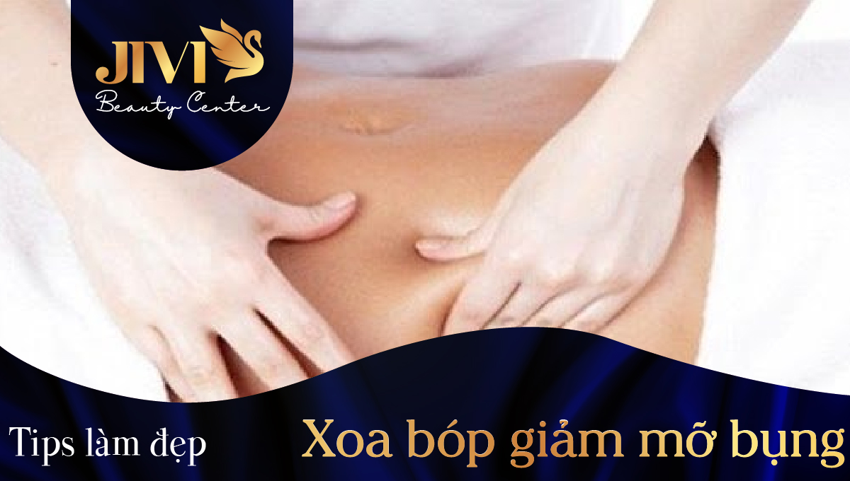 Xoa bóp giảm mỡ bụng