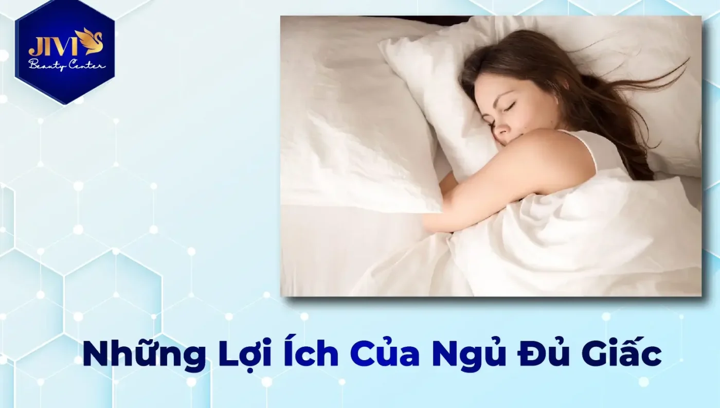 những lợi ích của ngủ đủ giấc