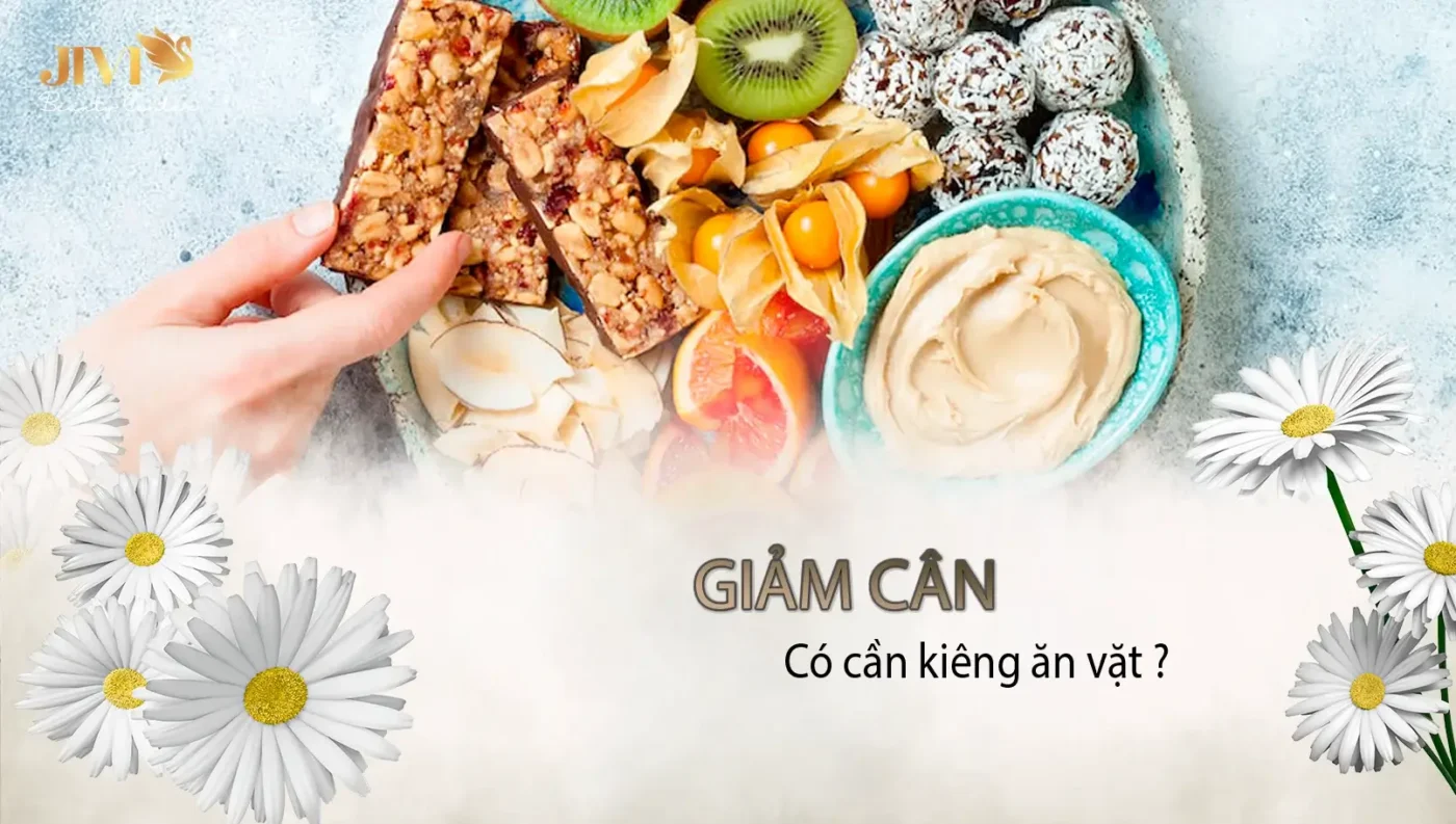 Giảm cân có cần kiêng ăn vặt không