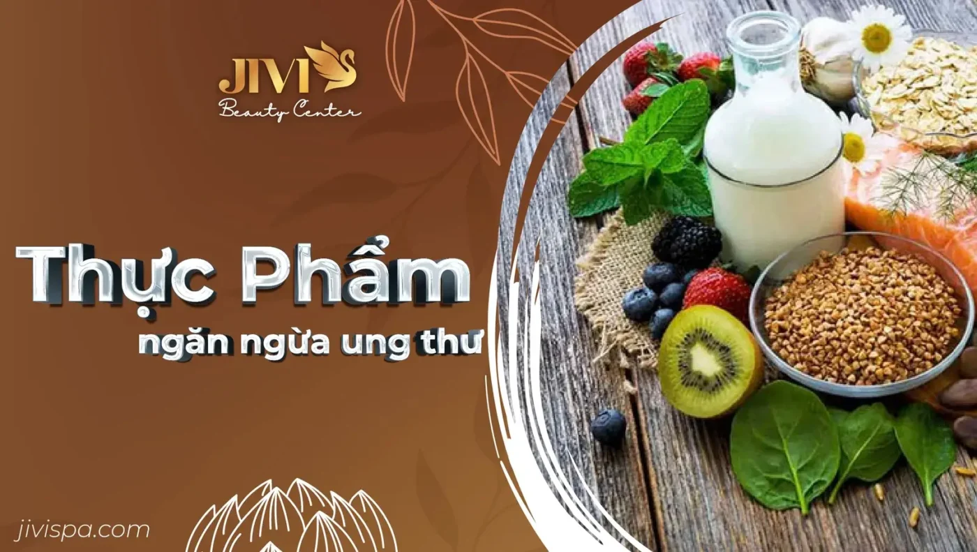 Thực phẩm ngăn ngừa ung thư