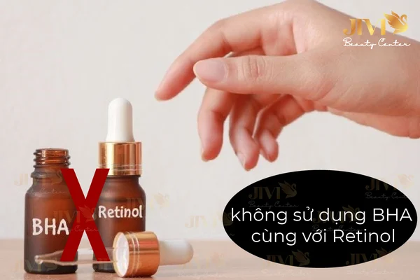 Không nên sử dụng BHA cùng với Retinol