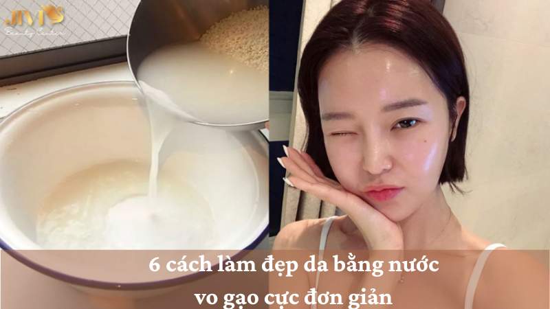 làm đẹp da bằng nước vo gạo