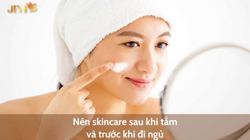 skincare sau khi tắm và trước khi đi ngủ
