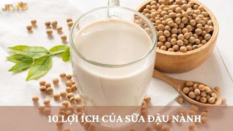 lợi ích của sữa đậu nành