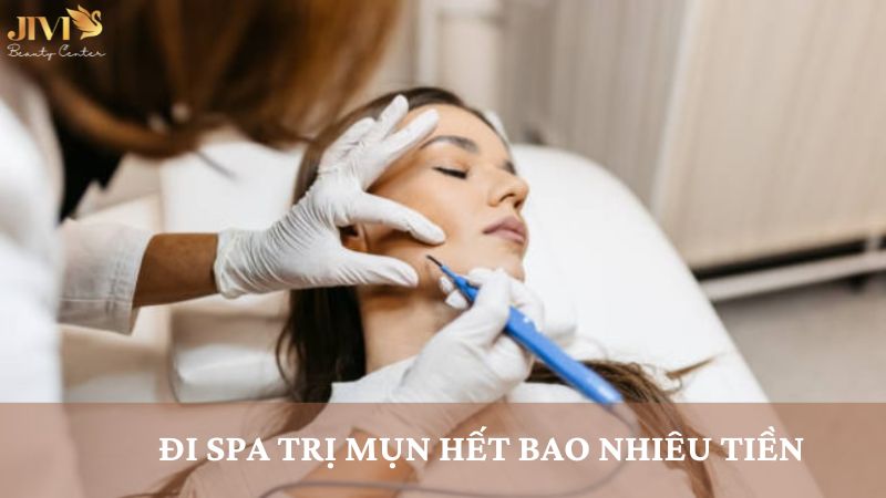 Đi spa trị mụn hết bao nhiêu tiền