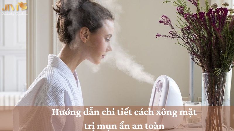 xông mặt trị mụn ẩn