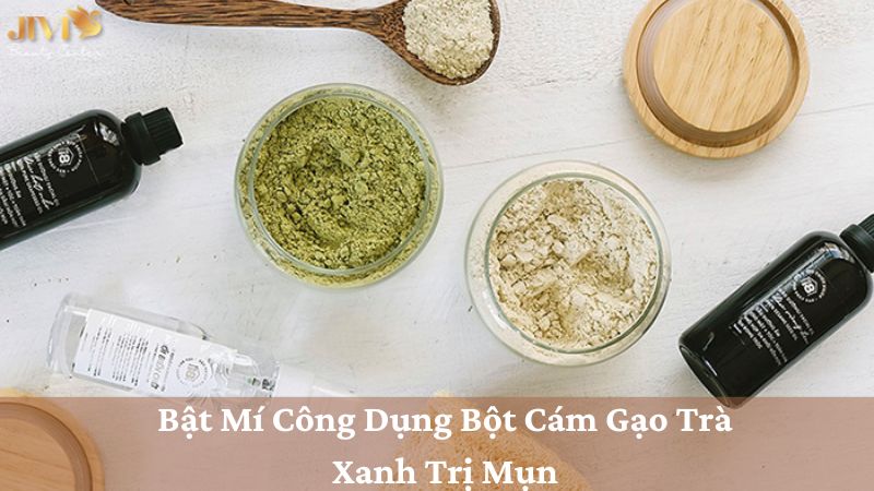 Bột Cám Gạo Trà Xanh Trị Mụn