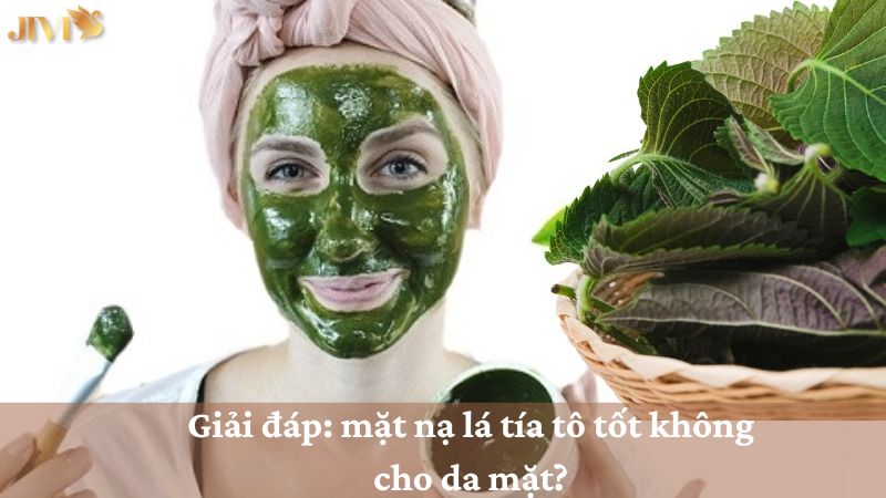 mặt nạ lá tía tô tốt không