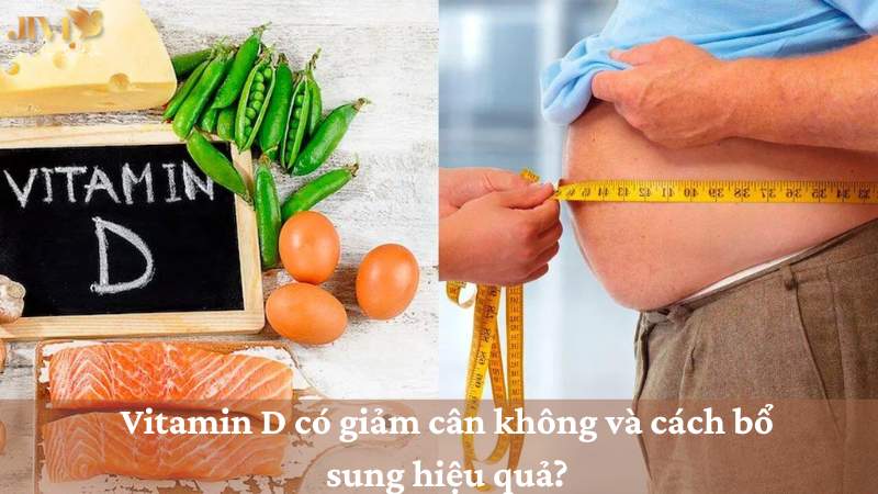 vitamin d có giảm cân không