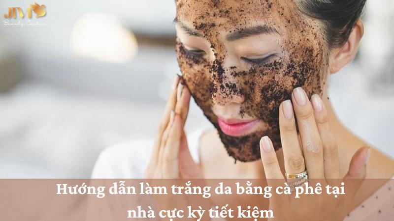 làm trắng da bằng cà phê
