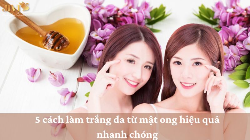 làm trắng da từ mật ong