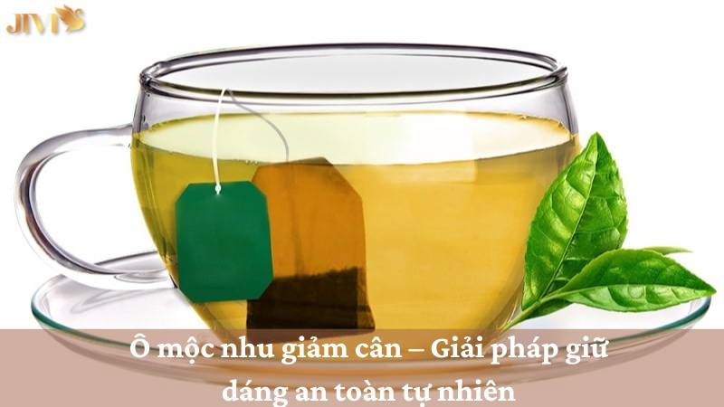 Ô mộc nhu giảm cân